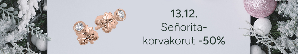 13.12. Señorita-korvakorut -50% 13.12. Señorita-korvakorut -50%